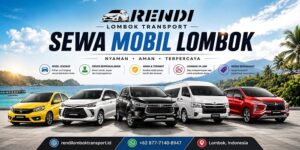 Sewa Mobil Lombok untuk Liburan yang Lebih Santai, Fleksibel, dan Penuh Pengalaman